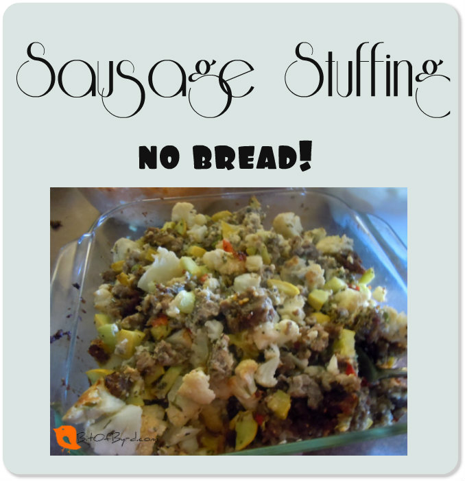 Sausage Stuffing No Bread here!