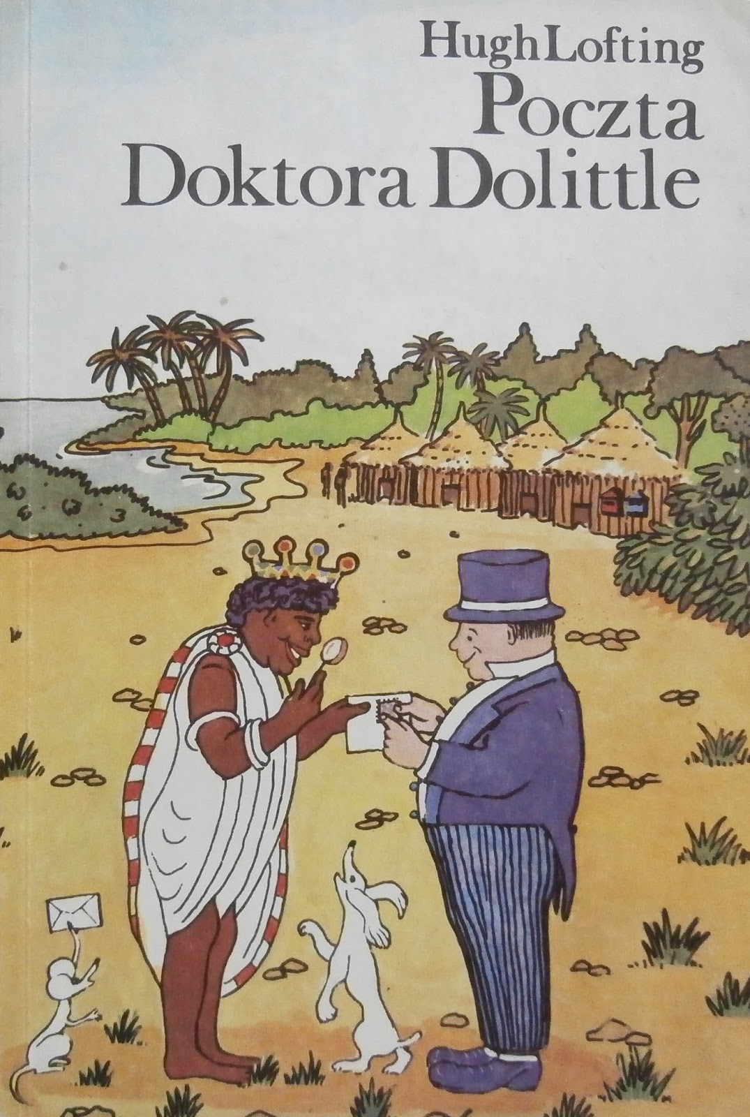 Nowela O Losach Doktora Pawła Obareckiego Dzieciństwo na kartach książek.....: Poczta Doktora Dolittle'a