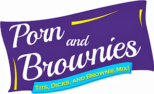 Porn and Brownies