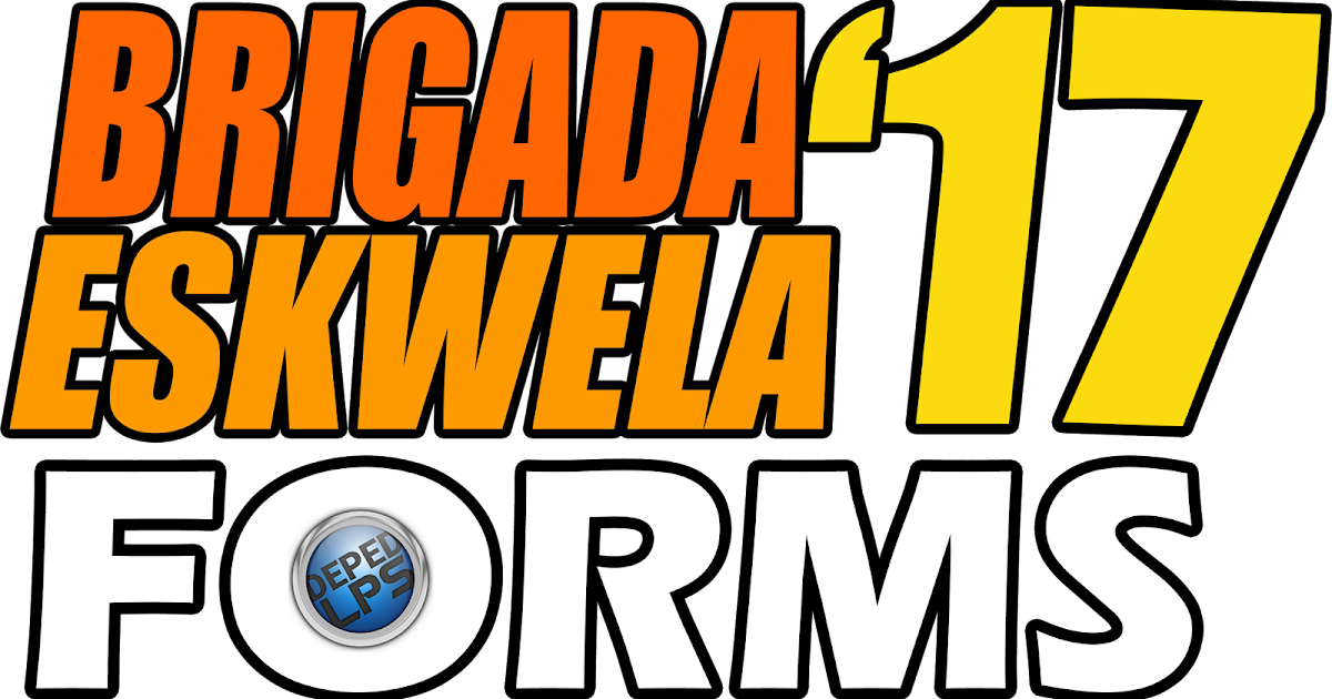 Brigada 2017 Eskwela Complete Forms Deped Lps