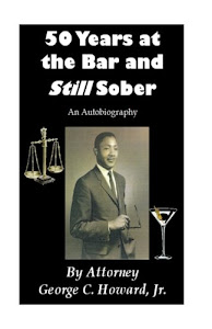 50 Years at the Bar and Still Sober: An Autobiography