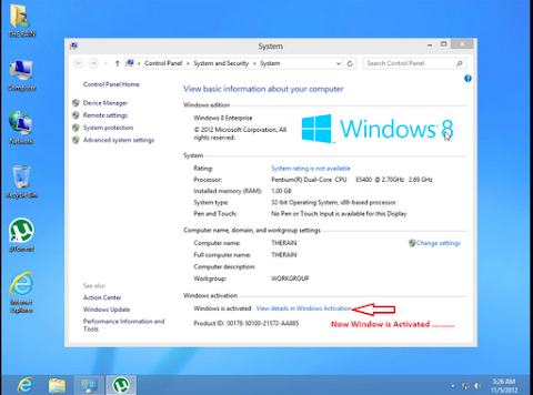 Cek kembali pada Control Panel > System and Security > System, Anda akan melihat Windows 8 sudah teraktivasi