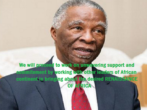 Thabo Mbeki, The Former President of S. Africa who is was among the strong perpetrators to African Renaissance
