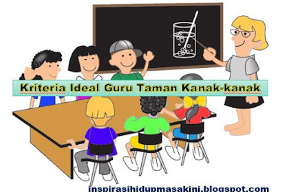 Kriteria Ideal Guru Taman Kanak-kanak (TK)