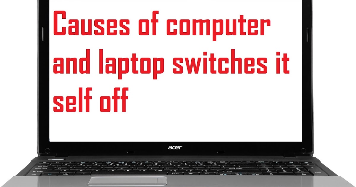 causes-of-computer-and-laptop-switches-itself-off-tuserman