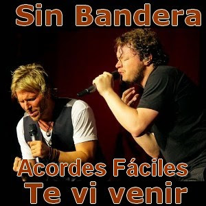 Sin Bandera – Te vi venir (facil)