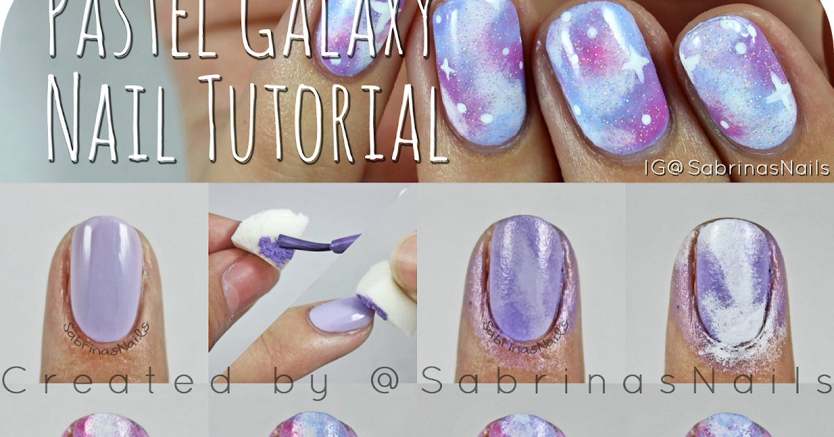 Sabrinas Nails: Pastel Galaxy Nail Tutorial
