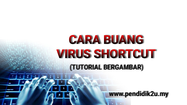 CARA BUANG VIRUS SHORTCUT