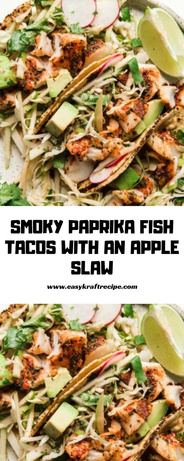 SMOKY PAPRIKA FISH TACOS WITH AN APPLE SLAW SMOKY PAPRIKA FISH TACOS WITH AN APPLE SLAW
