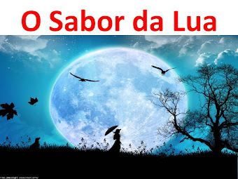 O Sabor da Lua