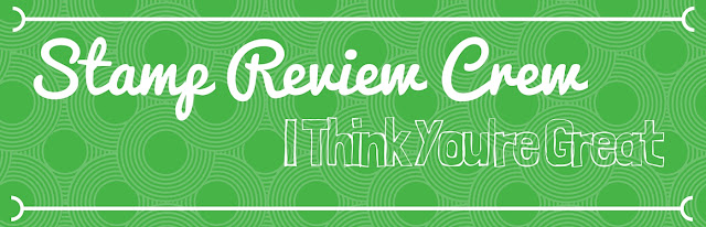 http://stampreviewcrew.blogspot.com/2016/02/stamp-review-crew-i-think-youre-great.html