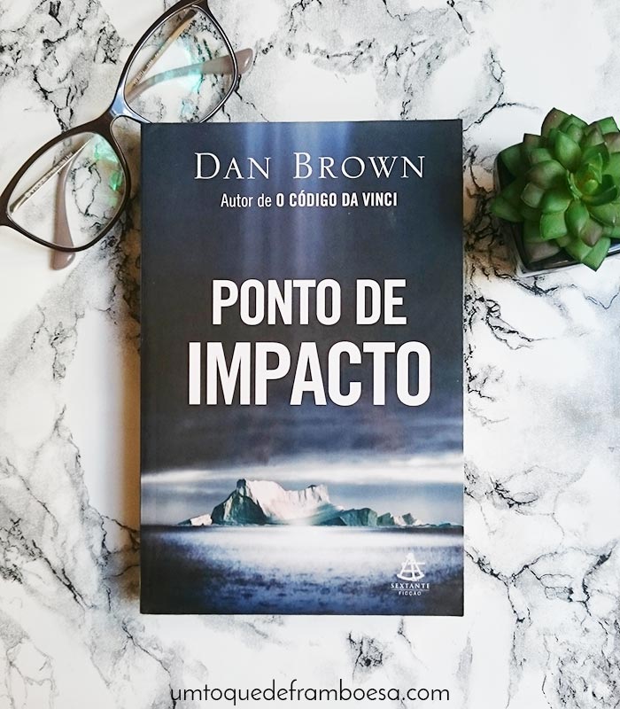 Resenha do livro Ponto de Impacto do autor Dan Brown