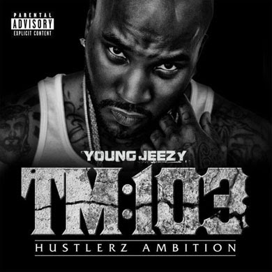 Young-Jeezy-TM-103-Hustlerz-Ambition-Album-Cover-Artwork.jpg