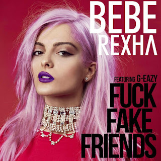 F.F.F. (Fuck Fake Friends) Lyrics Bebe Rexha Lyrics feat. G-Eazy