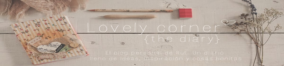 Lovely corner ❤ | El diario de las cosas bonitas, by Rut.