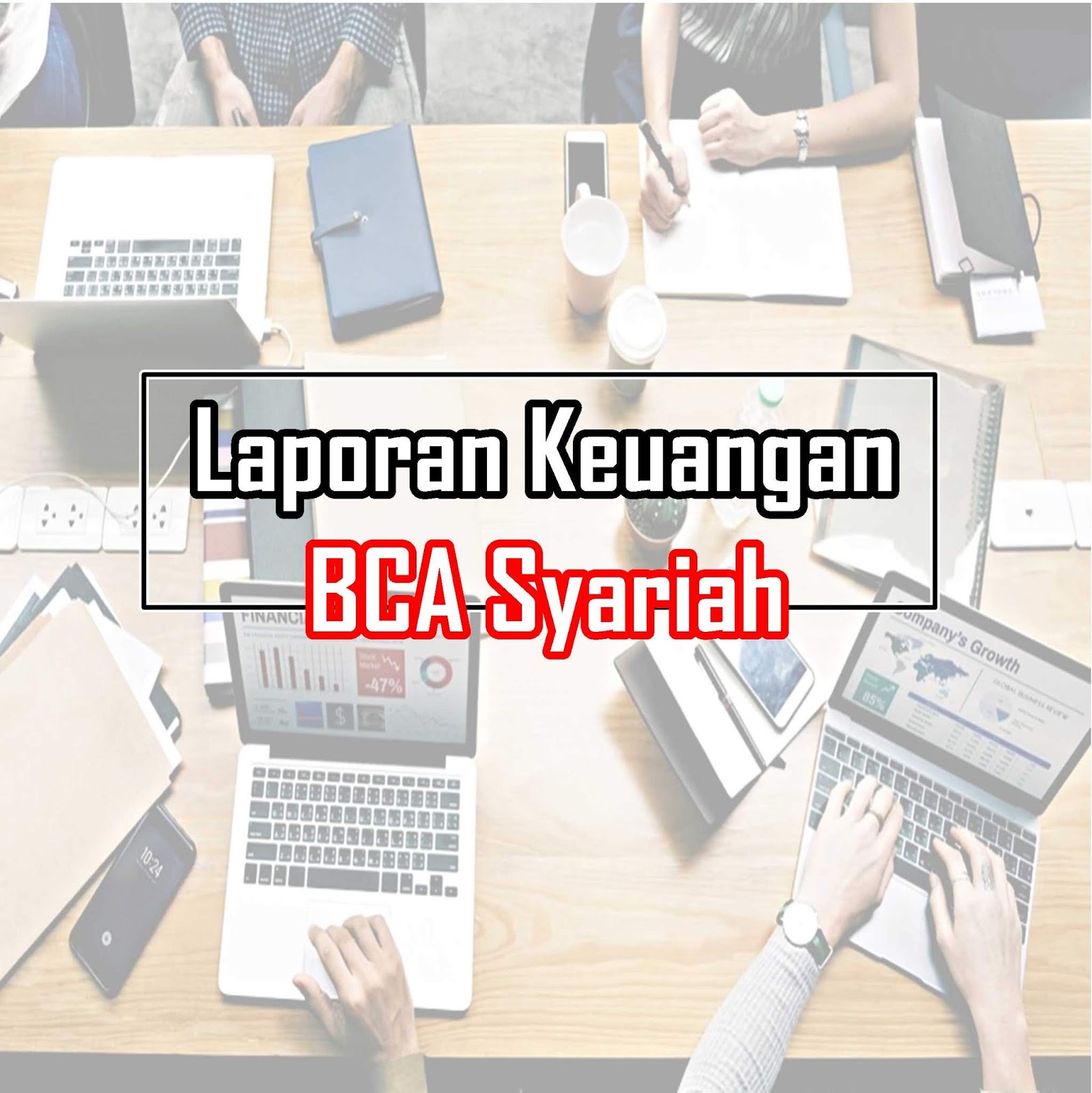 Download Laporan Keuangan Tahunan Bca Syariah Rasio Keuangan Edusaham