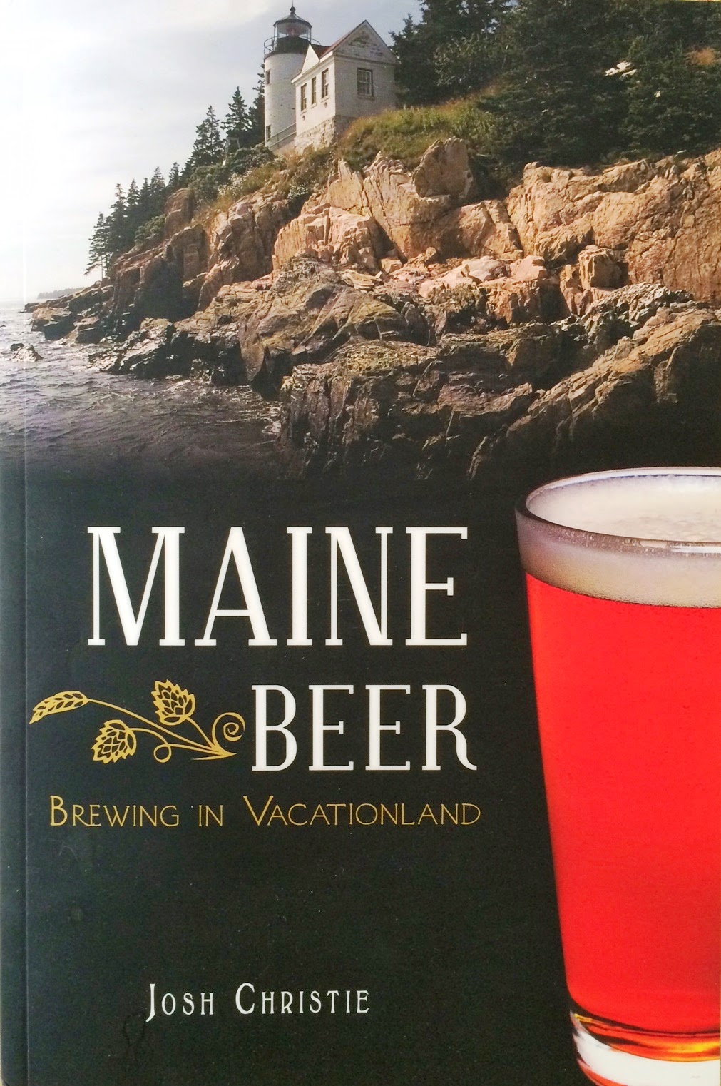 East Coast Wineries Maine Beer Brewing in Vacationland by Josh Christie