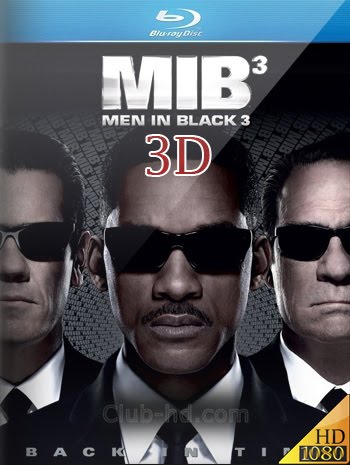 Men in Black 3 (2012) 3D H-SBS 1080p Dual Latino-Ingles [Subt. Esp-Ing] (Ciencia ficción. Comedia)