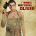Who's Watching Oliver Trailer Available Now! Releasing on VOD 7/03