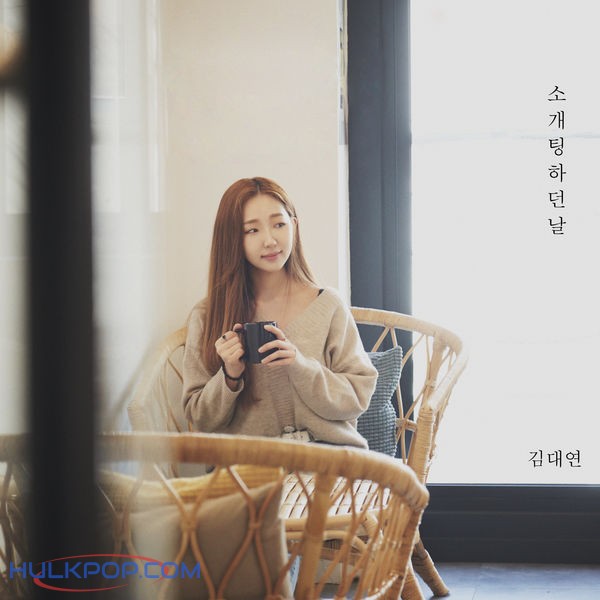 Kim Dae Yeon – The day I was on a blind date – Single