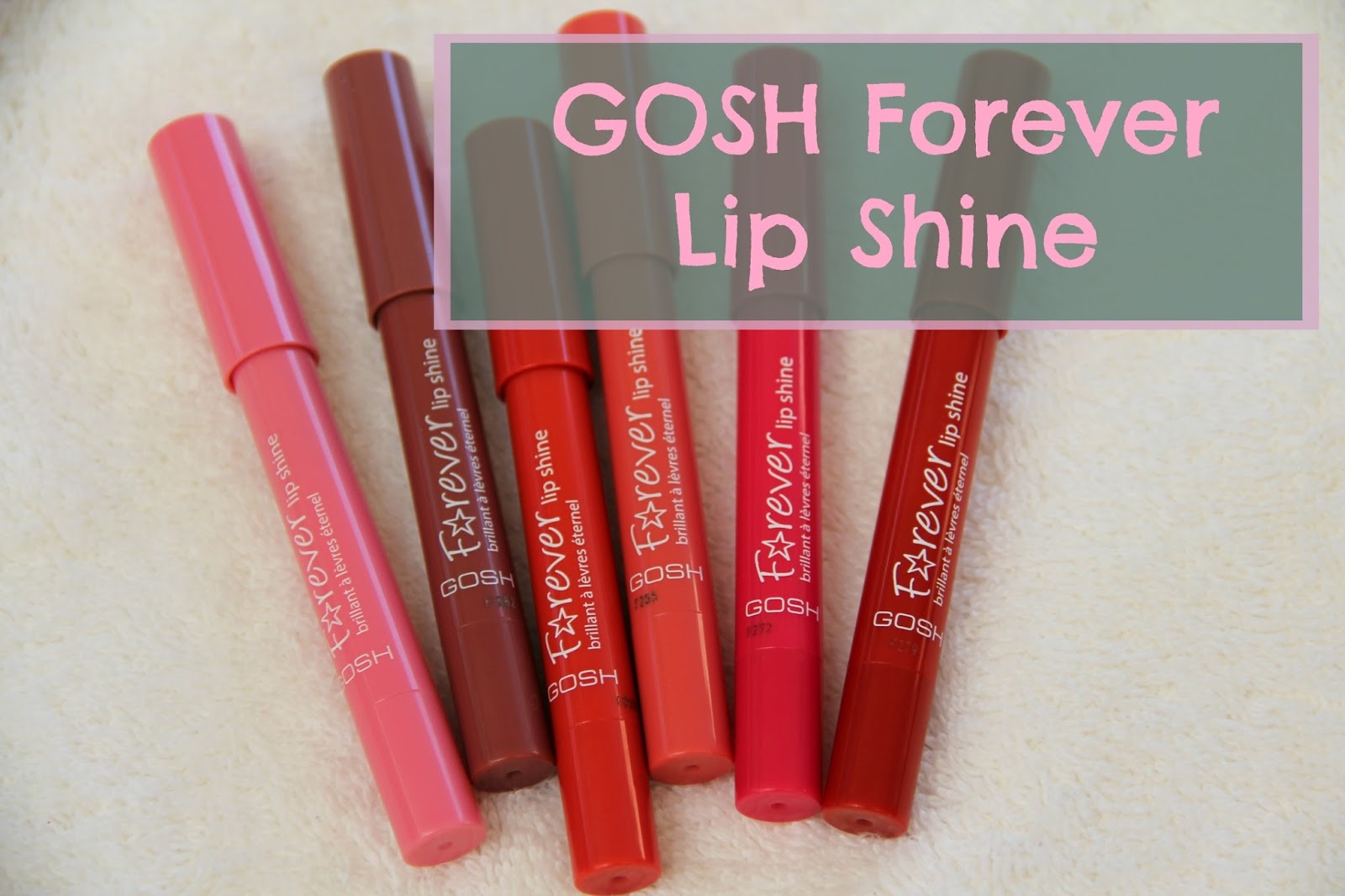 GOSH Forever Lip Shine Swatches & Review — Raincouver Beauty