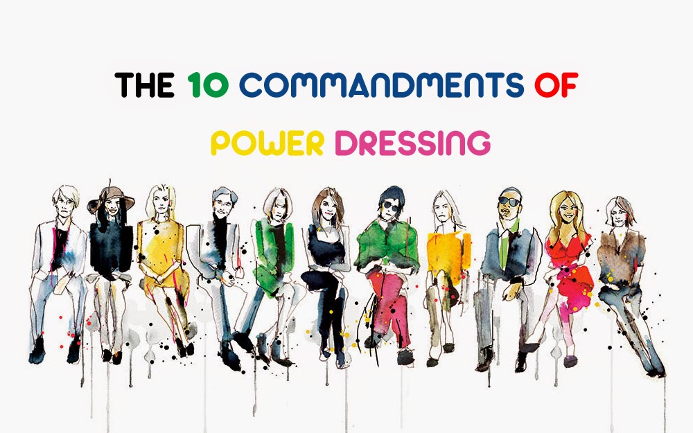 THE 10 COMMANDMENTS OF POWER DRESSING Major Brands Blog
