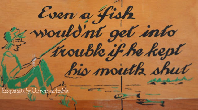 Even A Fish Wouldn't Get Into Trouble If He Kept His Mouth Shut
