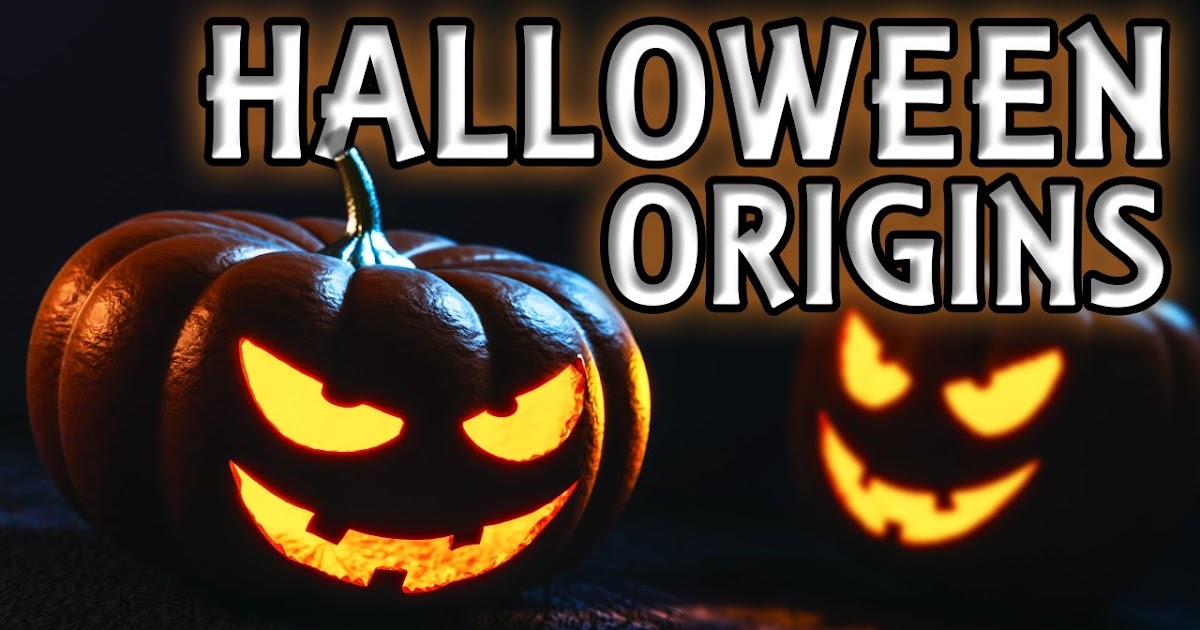 WHERE DOES HALLOWEEN COME FROM?