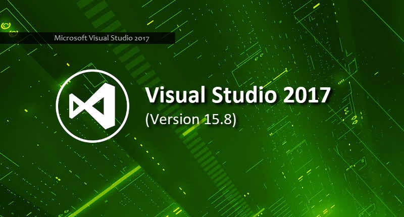 Latest version of Visual Studio 2017 (version: 15.8) is now available for download