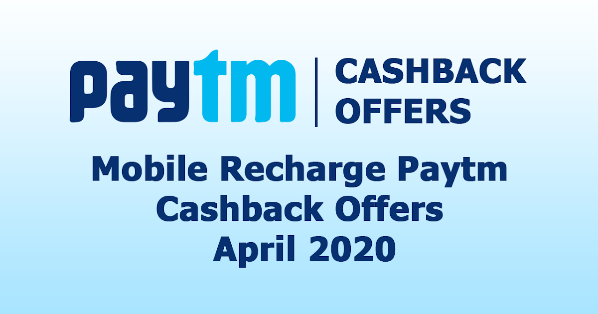 Mobile Recharge Paytm Cashback Offers April 2020 SHOFFERS Online Deals and Offers