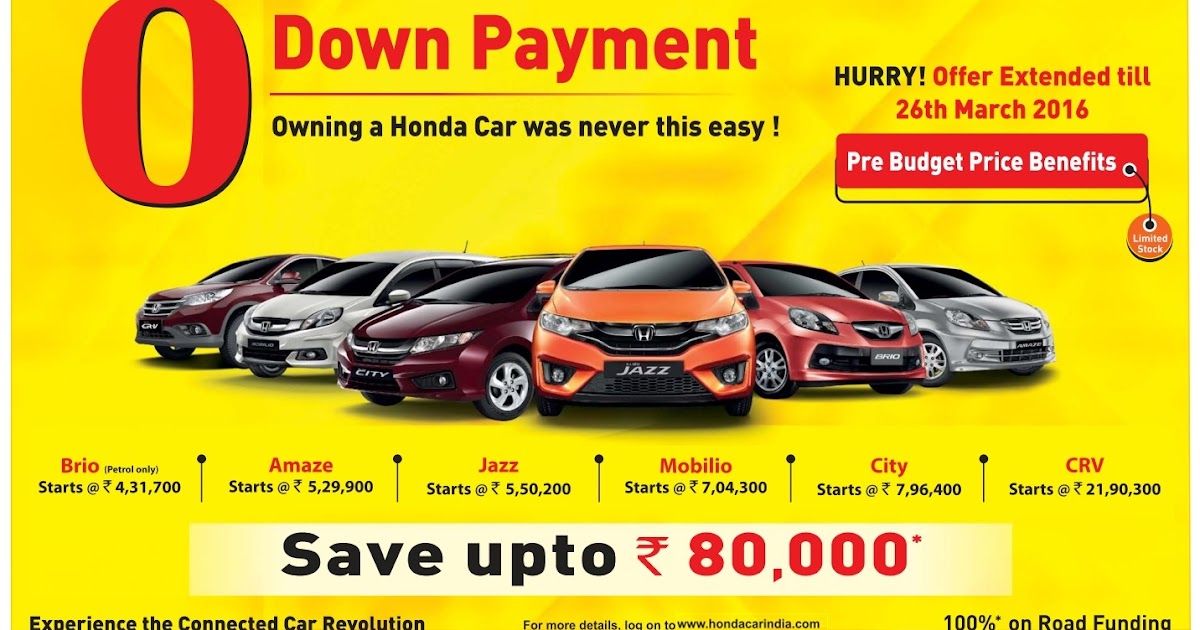 Never before offer on Honda Cars Zero down payment on