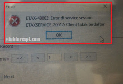 ETAX-40003 : Error di Service Session dan ETAXSERVICE-20017 : Client Tidak Terdaftar