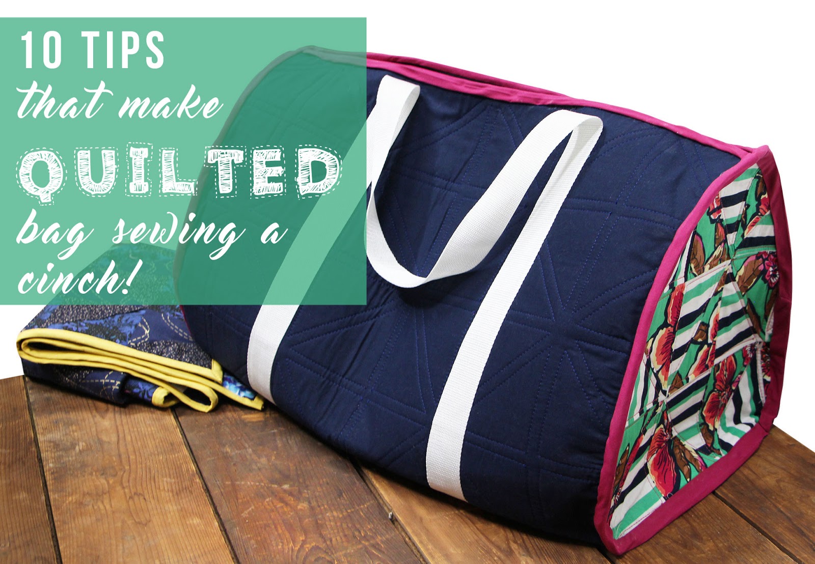 Canadian Quilting CQA/ACC 10 Tips That Make Quilted Bag Sewing a Cinch