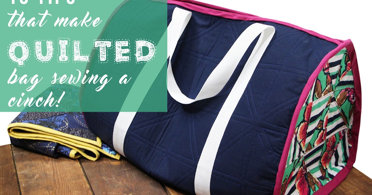 Canadian Quilting CQA/ACC 10 Tips That Make Quilted Bag Sewing a Cinch