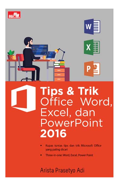Buku Tips dan Trik Office Word, Excel, dan PowerPoint 2016 Best Seller