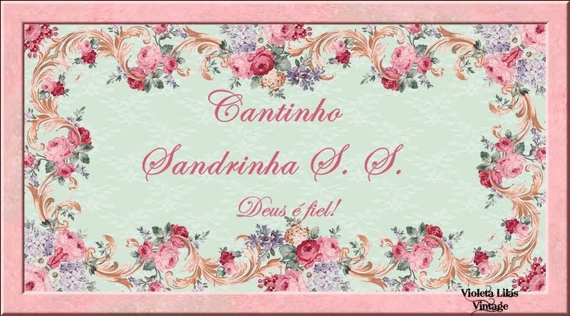 Cantinho  Sandrinha S. S.