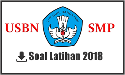 Prediksi Soal USBN PAI SMP/MTS 2018 Lengkap Dengan Kunci Jawabannya