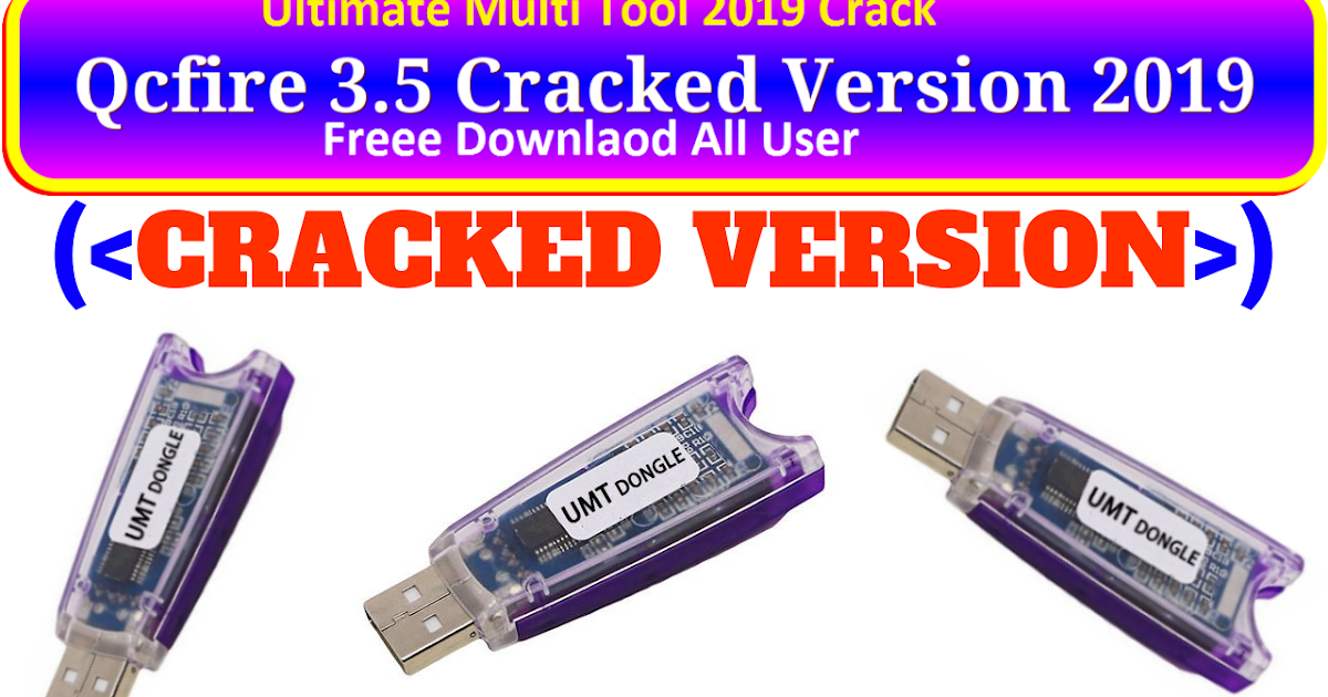 Ultimate Multi Tool Qc Fire 3.5 Cracked 2018 Gsm Support Team