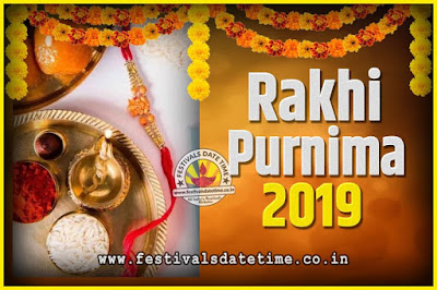 2019 Rakhi Purnima Date and Time, 2019 Rakhi Purnima Calendar 2019 Rakhi Purnima Date and Time, 2019 Rakhi Purnima Calendar
