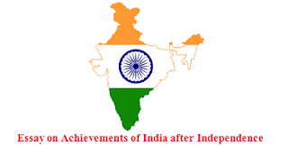 Essay on Achievements of India after Independence