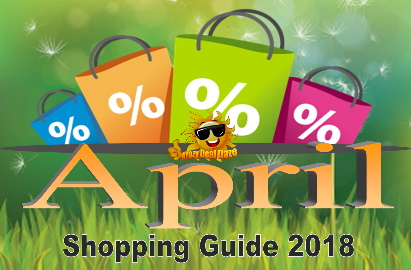 Krazy Deal Daze April Shopping Guide 2018