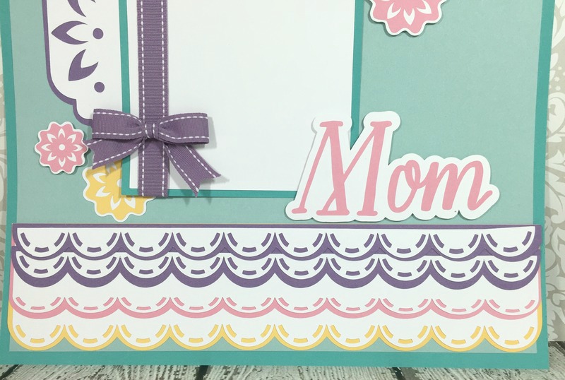 Courtney Lane Designs Cricut Mother's Day Scrapbook Layout
