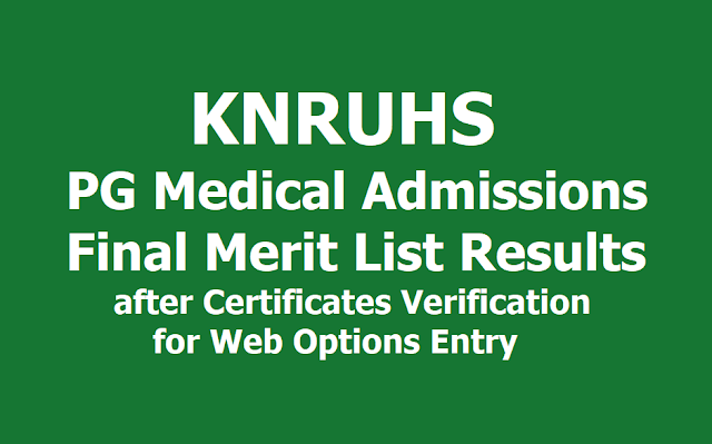 KNRUHS PG Medical Admissions Final Merit List after Certificates Verification for Web Options entry 2019 KNRUHS PG Medical Admissions Final Merit List after Certificates Verification for Web Options entry 2019