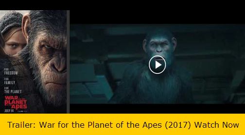 Trailer: War for the Planet of the Apes (2017) Watch Now