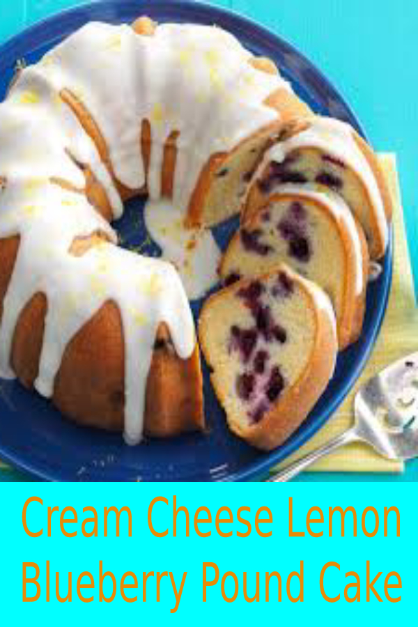 CREAM CHEESE LEMON BLUEBERRY POUND CAKE RECIPE