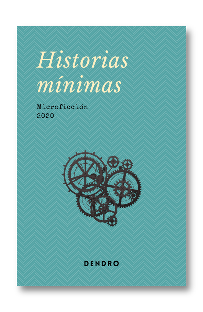 Historias mínimas (Dendro, 2020)