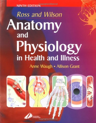 Ross and wilson anatomy and physiology in health and illness.