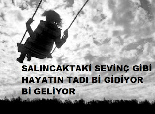 OĞUZ TOPOĞLU : Salıncaktaki sevinç gibi hayatın tadı.