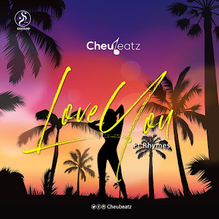Download Mp3 - Love You by Cheubeatz Ft. Rhymes