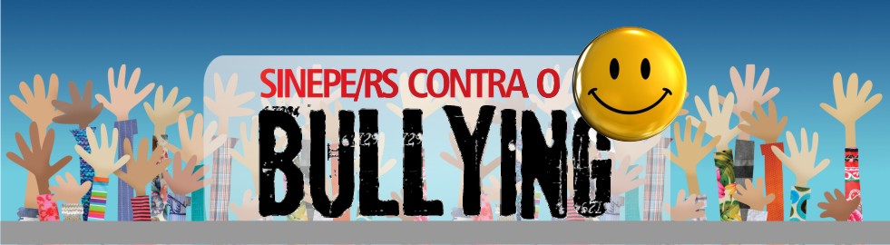 SINEPE/RS contra o Bullying